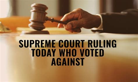 supreme court ruling today who voted against